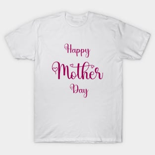 Happy Mothers Day Tshirts 2022 T-Shirt